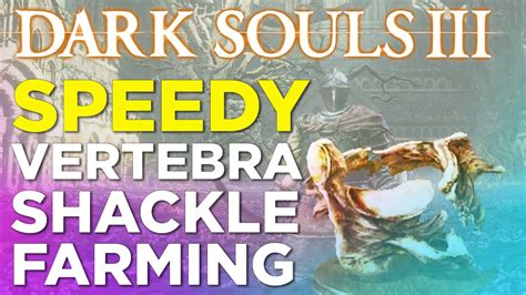 Aug 15, 2019 ... ... Vertebra Shackles x27 (28/30), 700883 Souls ... Dark Souls 3 Platinum Trophy Guide 14 / Farm Sunlight Medals, Swordgrass, Pale Tongues, Shackles.. 
