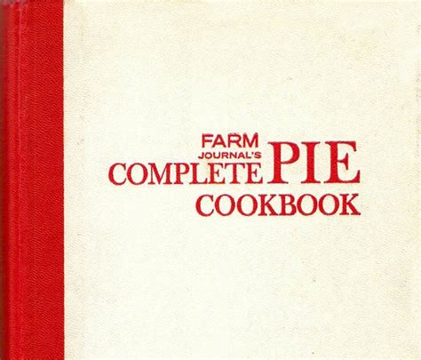 Read Farm Journals Complete Pie Cookbook By Farm Journal