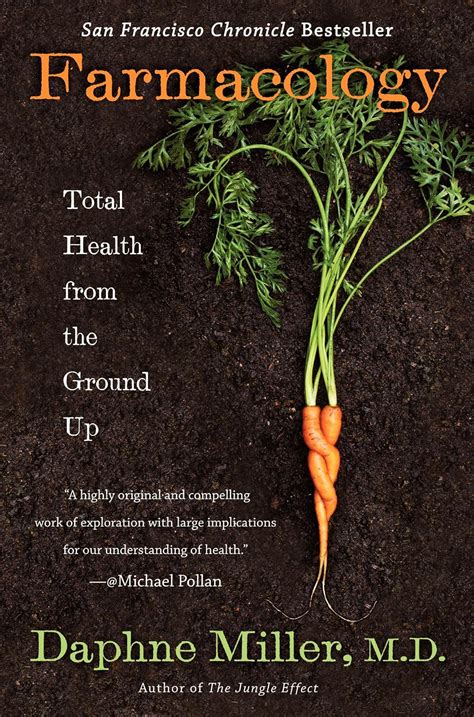 Download Farmacology Total Health From The Ground Up By Daphne Miller