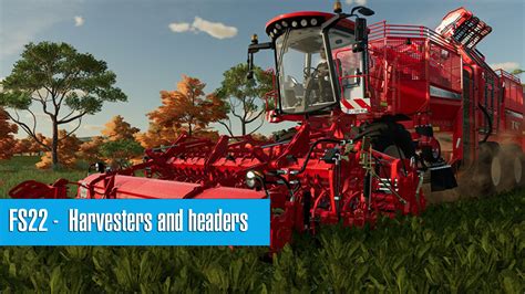Farming simulator 22 demo.  Maps, harvesters, tractors, trailers, and scripts for FS2...