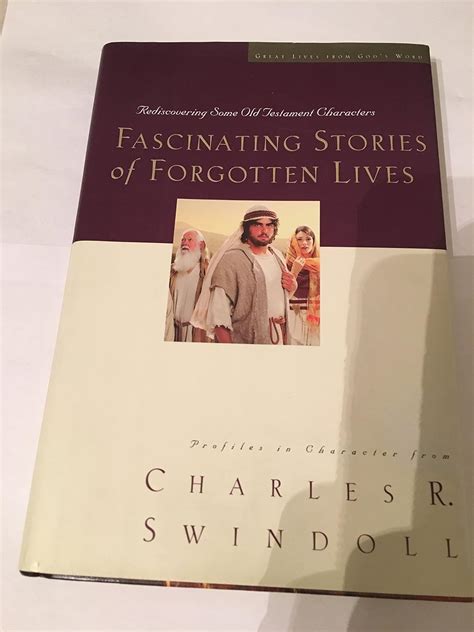 Download Fascinating Stories Of Forgotten Lives Rediscovering Some Old Testament Characters By Charles R Swindoll