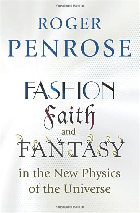 Fashion faith and fantasy in the new physics of the universe. - The practical spinner s guide rare luxury fibers.