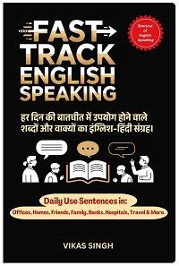 Read Fast Track English Speaking: A Guide For Daily Life Sentences
