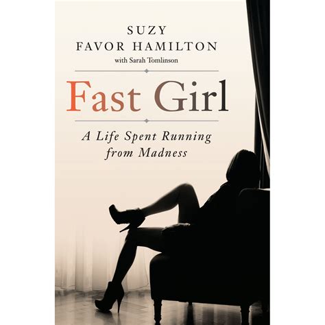 Download Fast Girl A Life Spent Running From Madness By Suzy Favor Hamilton