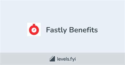 Fastly Employee Benefits Built In