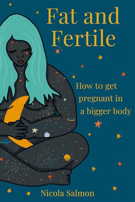 Download Fat And Fertile How To Get Pregnant In A Bigger Body By Nicola Salmon