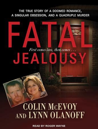 Fatal Romance A True Story of Obsession and Murder