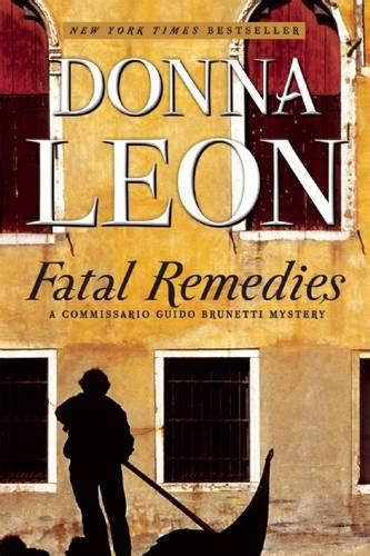 Full Download Fatal Remedies A Commissario Guido Brunetti Mystery By Donna Leon