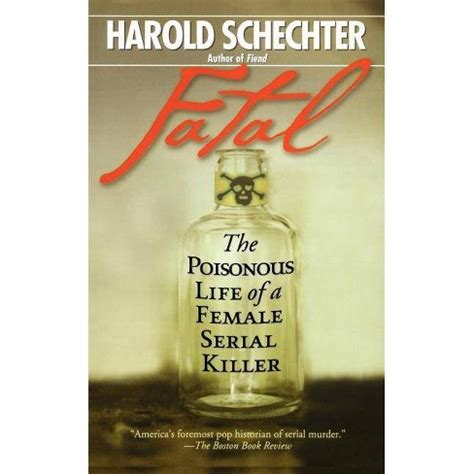 Read Online Fatal By Harold Schechter