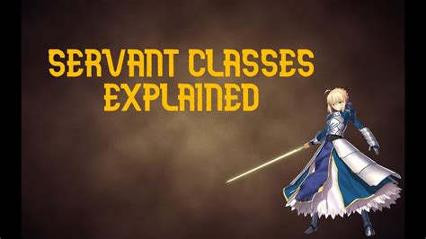 Fate Servant Classes Explained - YouTube