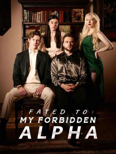 يمكنك مشاهدة فيلم fated to my forbidden alpha 