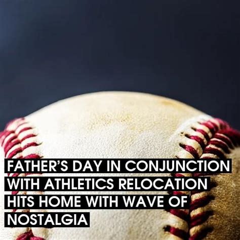 Father’s Day in conjunction with Athletics relocation hits home with wave of nostalgia