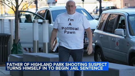Father of accused Highland Park parade shooter turns himself in to begin jail sentence