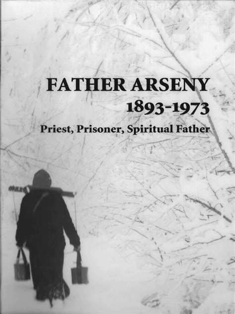 Read Father Arseny 18931973 Priest Prisoner Spiritual Father Being The Narratives Compiled By The Servant Of God Alexander Concerning His Spiritual Father By Vera Bouteneff