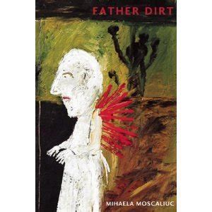 Read Father Dirt By Mihaela Moscaliuc