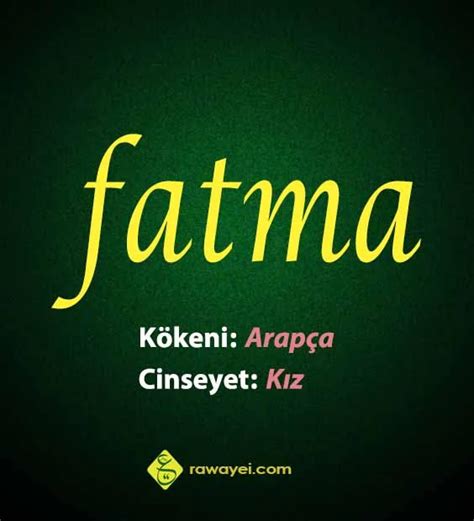 Fatma isminin kökeni nedir? Arapça.