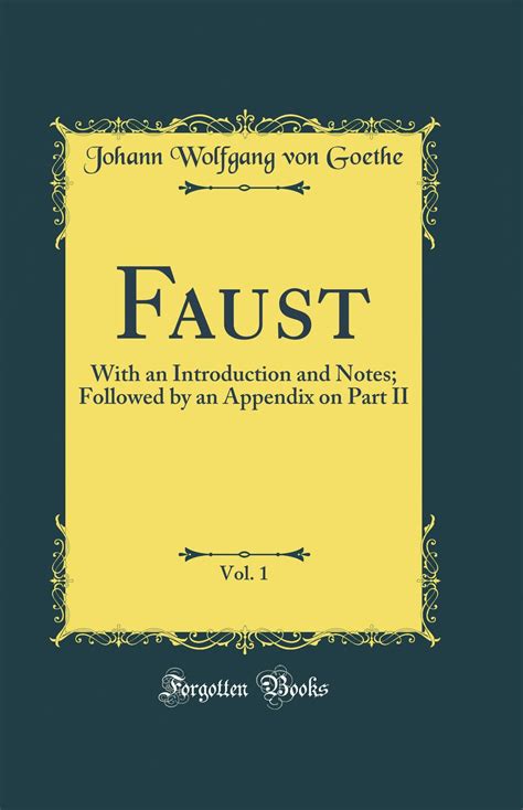 Faust Vol 1 Followed By An Appendix On Part Ii Classic Reprint