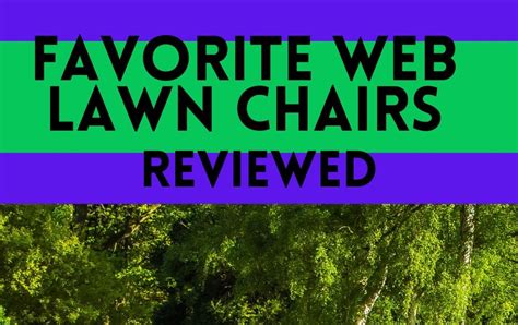 Favorite Webbed Lawn Chair Reviewed