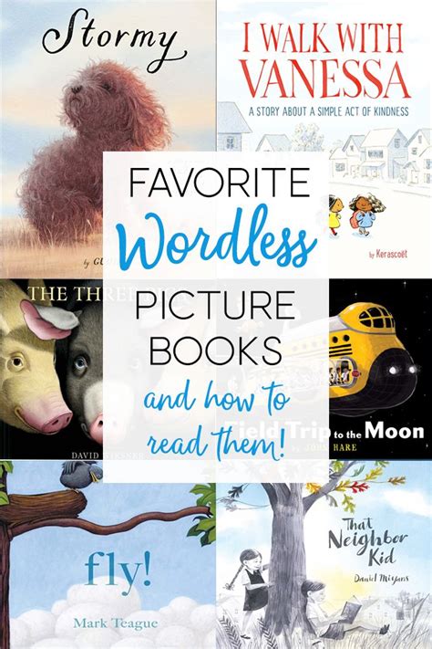 Favorite Wordless Picture Books How To Read Them Some The Wiser