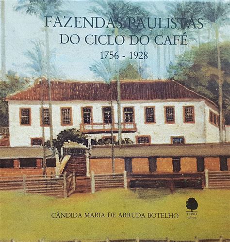 Fazendas paulistas do ciclo do café, 1756 1928. - The mammoth book of historical whodunnits the mammoth book series.