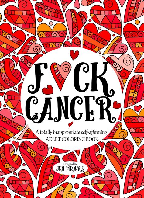 Read Online Fck Cancer A Totally Inappropriate Selfaffirming Adult Coloring Book By Jen  Meyers
