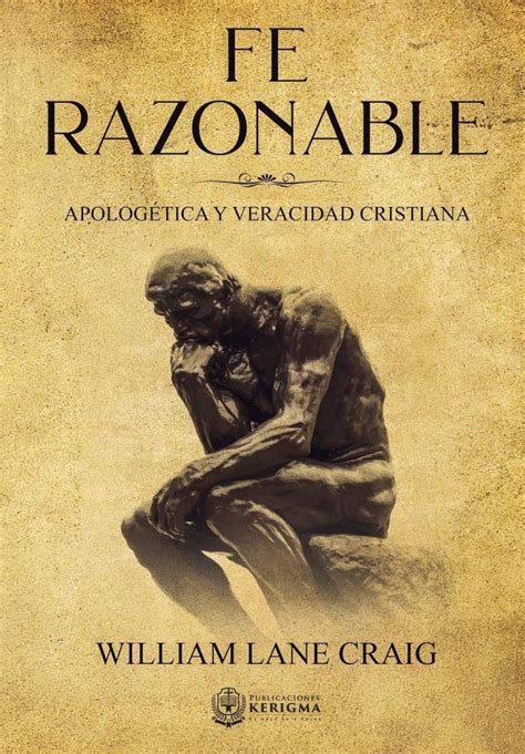 Read Fe Razonable Apologetica Y Veracidad Cristiana By William Lane Craig