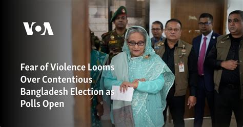 Fear of violence looms over a contentious Bangladesh election as polls open