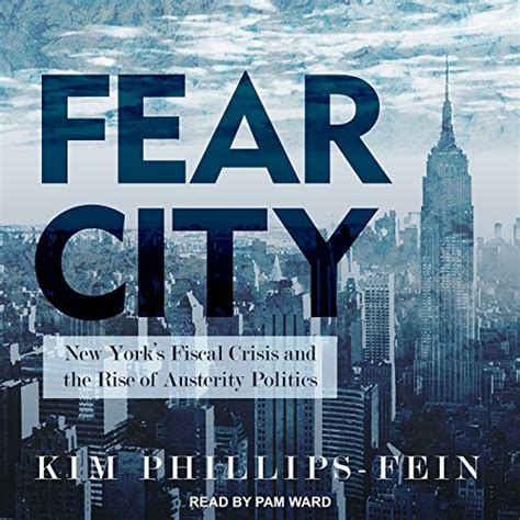 Download Fear City New Yorks Fiscal Crisis And The Rise Of Austerity Politics By Kim Phillipsfein