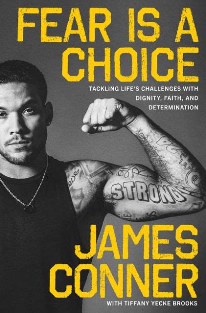 Download Fear Is A Choice Tackling Lifes Challenges With Dignity Faith And Determination By James Conner