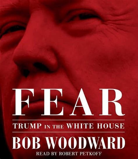 Read Online Fear Trump In The White House By Bob Woodward