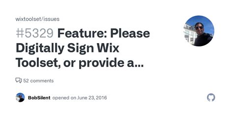 Feature: Please Digitally Sign Wix Toolset, or provide a