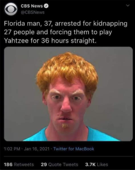 February 26 florida man. All you have to do is go to Google, type "Florida man + [your birthday]" and see the results. For me, for instance, that would be: Florida man April 30. That would yield a headline like, "A Man In ... 