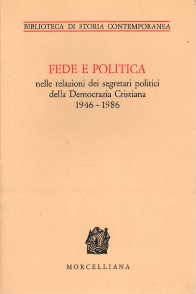 Fede e politica nelle relazioni dei segretari politici della democrazia cristiana, 1946 1986. - The architects guide to effective self presentation.