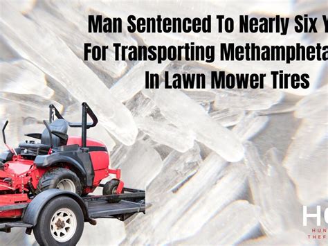 Federal prison for man caught in Illinois smuggling meth in lawn mower tires