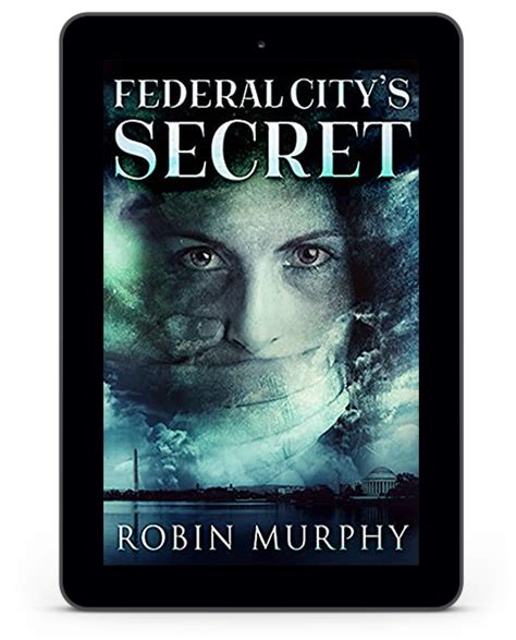 Read Online Federal Citys Secret 3 By Robin  Murphy