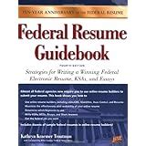 Full Download Federal Resume Guidebook Firstever Book On Federal Resume Writing Featuring The Outline Format Federal Resume By Kathryn Troutman