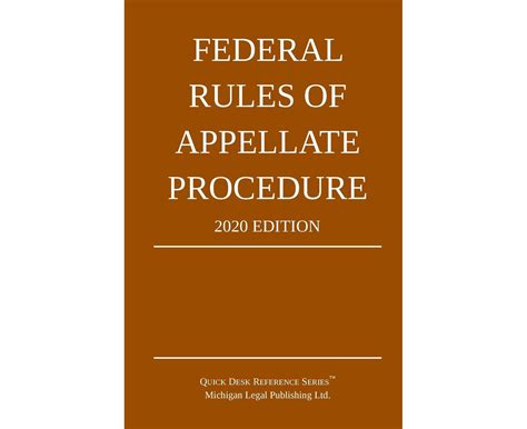 Download Federal Rules Of Appellate Procedure 2020 Edition With Appendix Of Length Limits And Official Forms By Michigan Legal Publishing Ltd