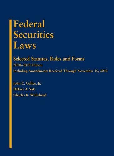 Read Online Federal Securities Laws Selected Statutes Rules And Forms 20182019 Edition By John C Coffee Jr