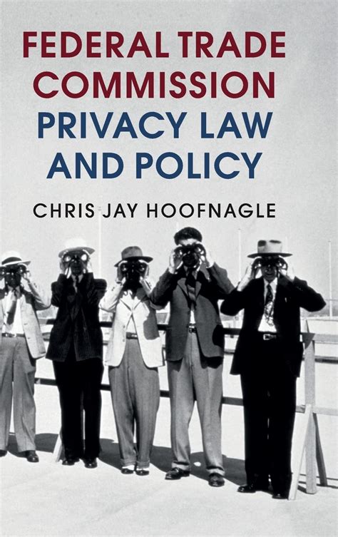 Download Federal Trade Commission Privacy Law And Policy By Chris J Hoofnagle