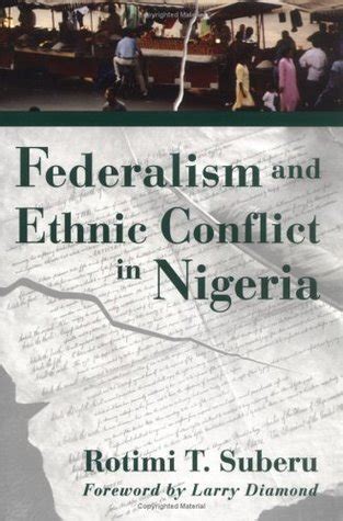 Read Online Federalism And Ethnic Conflict In Nigeria By Rotimi T Suberu