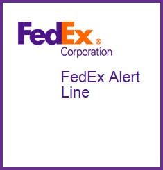 If you have information about a possible violation of this Policy, contact your company’s Legal Department or the FedEx Alert Line . The FedEx Alert Line is anonymous, toll-free, and available 24-hours a day for use by FedEx employees and Representatives anywhere in the world . FedEx Alert Line operators who speak a variety of languages are .... 