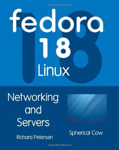 Fedora 18 Linux: Networking and Servers