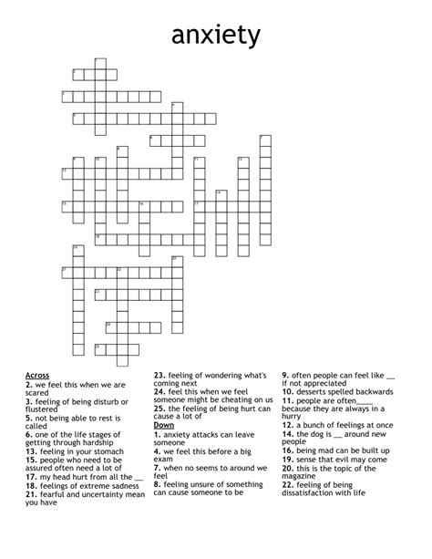 Feel anxiety crossword. The Crossword Solver found 30 answers to "feeling of discomfort or anxiety", 7 letters crossword clue. The Crossword Solver finds answers to classic crosswords and cryptic crossword puzzles. Enter the length or pattern for better results. Click the answer to find similar crossword clues . Enter a Crossword Clue. 