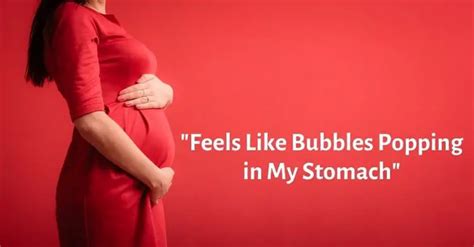 Feels like bubbles are popping in my stomach. Things To Know About Feels like bubbles are popping in my stomach. 