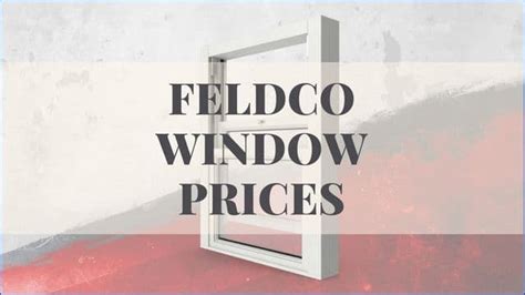 Feldco Window Prices
