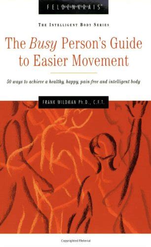 Feldenkrais the busy persons guide to easier movement. - Heidelberg hot foil stamper machine manual.