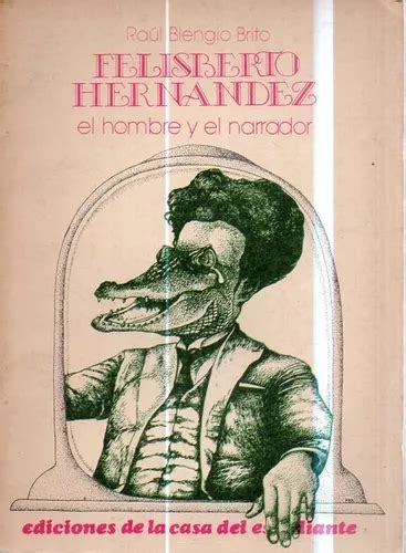Felisberto hernández, el hombre y el narrador. - Axelrod coopers concise guide to writing by rise b axelrod.
