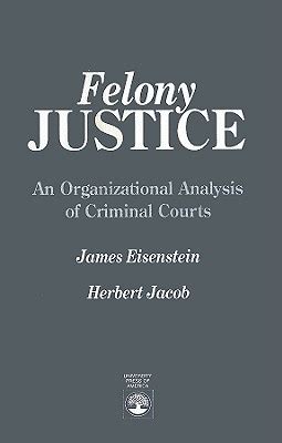 Felony justice an organizational analysis of criminal courts. - Slangman guide to street speak audio.