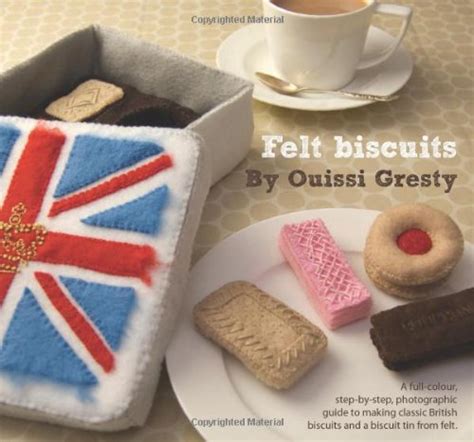 Felt biscuits a full colour step by step photographic guide to making classic british biscuits and a biscuit. - Ein angebot von lady chatterleys liebhaber.