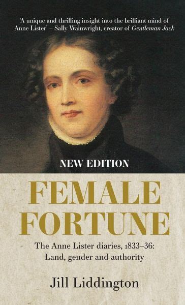 Full Download Female Fortune Land Gender And Authority The Anne Lister Diaries And Other Writings 1833Ã36 By Jill Liddington